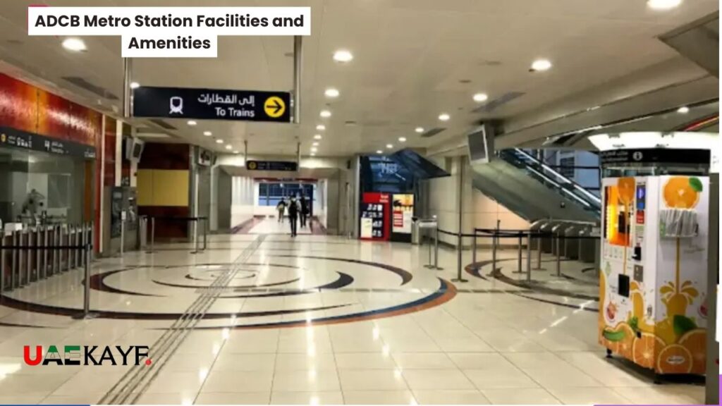 ADCB Metro Station Facilities and Amenities