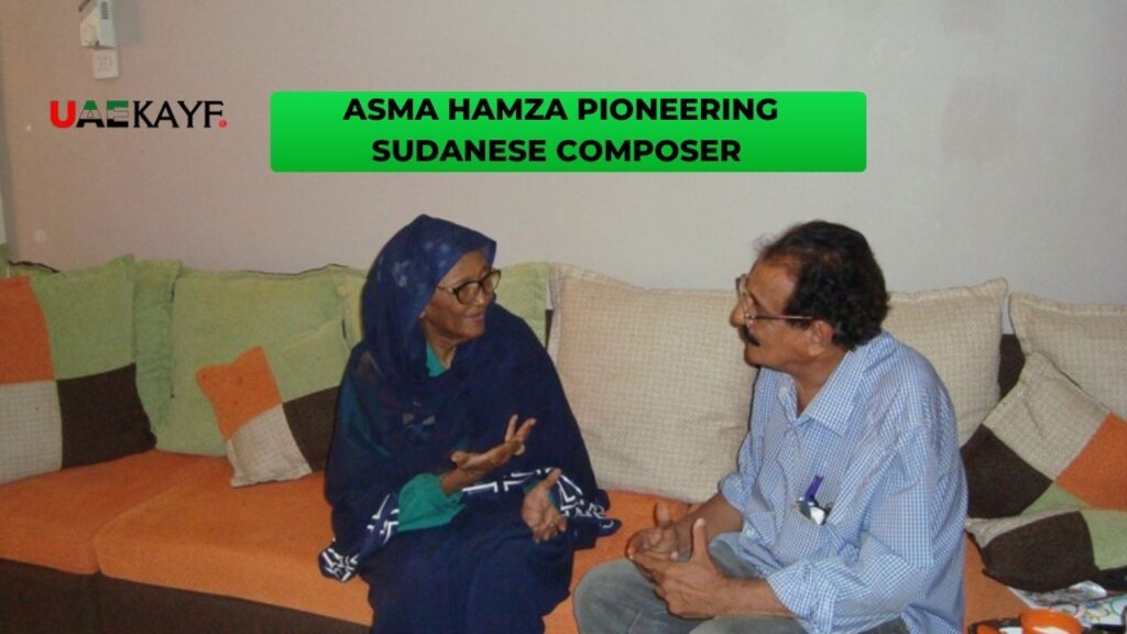 Asma Hamza The Pioneering Sudanese Composer