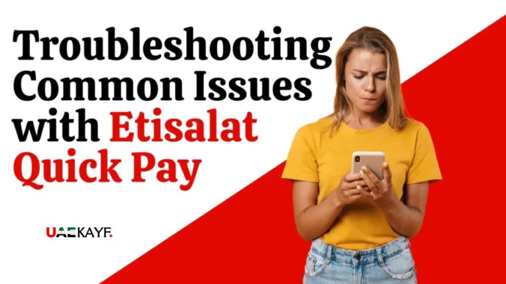 Etisalat Quick Pay Not Working Fix These Common Issues Fast