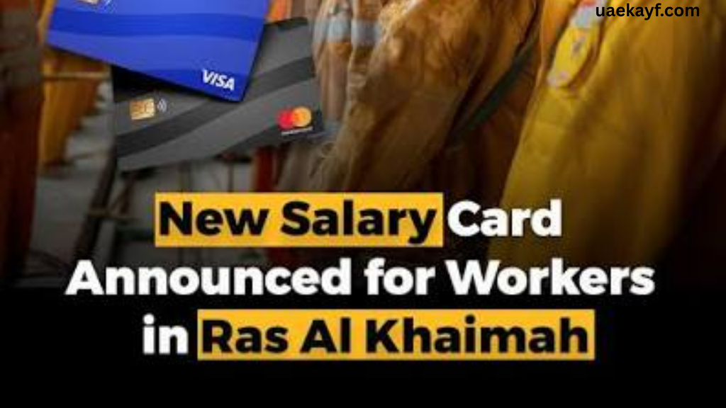Ras Al Khaimah Salary Cards for Workers